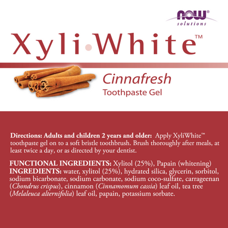 Now XYLIWHITE CINNAFRESH TOOTHPASTE 6.4 OZ